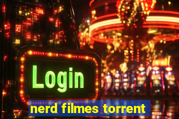 nerd filmes torrent